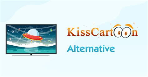 kisscartoon alternatives 2024|Top 10 KissCartoon Alternatives: [Workable in 2024].